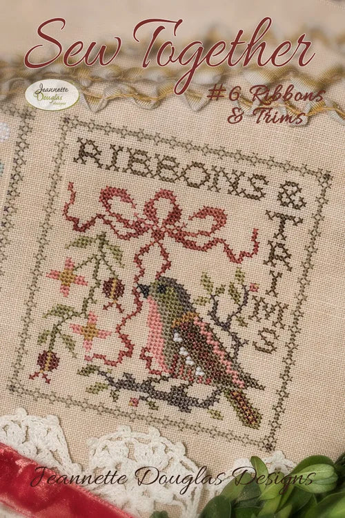 Sew Together Series: #6 Ribbons & Trims by Jeannette Douglas