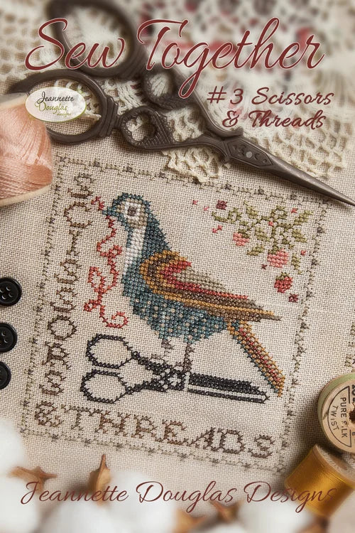 Sew Together Series: #3 Scissors & Threads by Jeannette Douglas